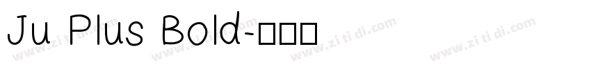 Ju Plus Bold字体转换